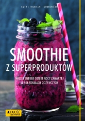 Smoothie z superproduktów. - Christian Guth, Burkhard Hickisch, Martina Dobrovičova