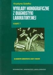 Wykłady monograficzne z diagnostyki laboratoryjnej część 1 - Sztefko Krystyna