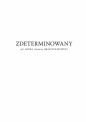 Zdeterminowany. Jak nauka tłumaczy brak wolnej woli - Robert M. Sapolsky