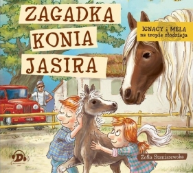 Ignacy i Mela na tropie złodzieja. Zagadka konia Jasira (Audiobook) - Zofia Staniszewska