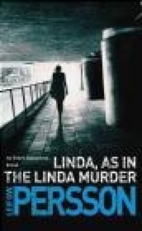 Linda, as in the Linda Murder Leif G. W. Persson