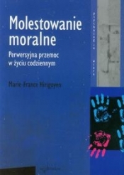 Molestowanie moralne - Hirigoyen Marie-France