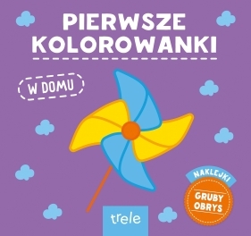 Pierwsze kolorowanki. W domu - Opracowanie zbiorowe