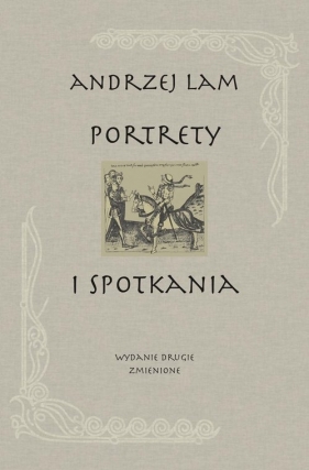Portrety i spotkania - Andrzej Lam