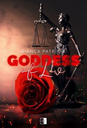 Trylogia Bogowie. Goddess of Law. Tom 2 - Bianca Patricia