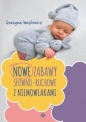 Nowe zabawy słowno-ruchowe z niemowlakami - Grażyna Wasilewicz