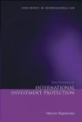 Basic Documents on International Investment Protection Martins Paparinskis