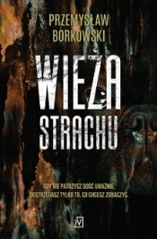 Wieża strachu. Prokurator Gabriela Seredyńska. Tom 3 - Przemysław Borkowski