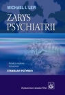 Zarys psychiatrii Michael I. Levi