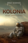 Kolonia. Nowe wieki ciemne. Tom 1 Max Kidruk .