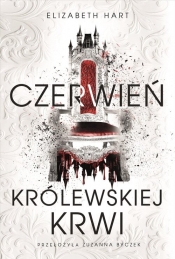 Czerwień królewskiej krwi - Elizabeth Hart