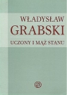 Władysław Grabski. Uczony i mąż stanu Konefał Jan, Wójcik Stanisław