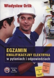 Egzamin kwalifikacyjny elektryka 2018 - Orlik Władysław