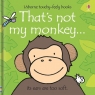  That\'s not my monkey…
