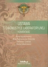 Ustawa o diagnostyce laboratoryjnej komentarz  Augustynowicz Anna, Budziszewska-Makulska Alina, Tymiński Radosław