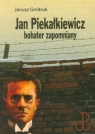 Jan Piekałkiewicz bohater zapomniany Gmitruk Janusz