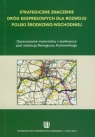 Strategiczne znaczenie dróg ekspresowych dla rozwoju Polski