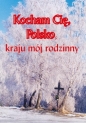 Kocham cię Polsko, kraju mój rodzinny - Maria Fajkowska
