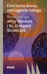Ćwiczenia duszy, rozciąganie mózgu w.2022 Jerzy Vetulani, Grzegorz Strzelczyk