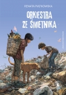 Orkiestra ze śmietnika Renata Piątkowska