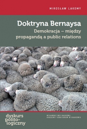 Doktryna Bernaysa - Mirosław Lakomy