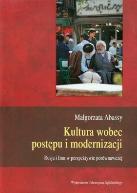Kultura wobec postępu i modernizacji - Abassy Małgorzata