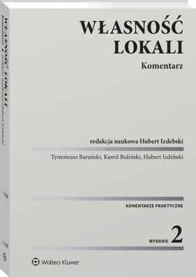 Własność lokali. Komentarz - Barański Tymoteusz, Izdebski Hubert, Buliński Kamil