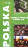 Wielkopolska i Kujawy Przewodnik turystyczny