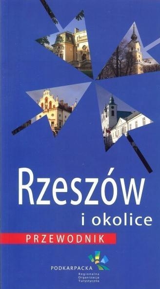 Rzeszów i okolice Przewodnik