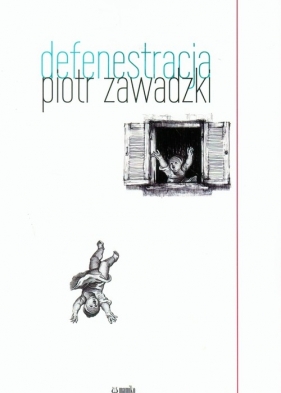 Defenestracja - Zawadzki Piotr