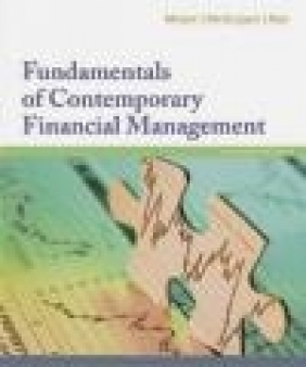 Fundamentals of Contemporary Financial Management James R. McGuigan, Ramesh K.S. Rao, R. Charles Moyer