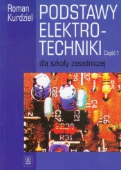 Podstawy elektrotechniki Część 1 Podręcznik