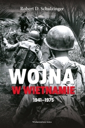 Wojna w Wietnamie 1941-1975 - Robert D. Schulzinger