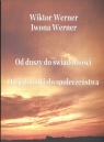 Od duszy do świadomości Od jednostki do społeczeństwa  Werner Wiktor, Werner Iwona