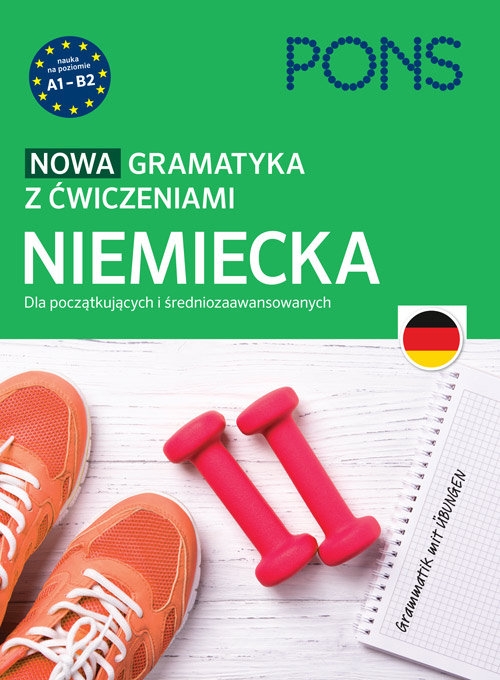 Nowa gramatyka niemiecka z ćwiczeniami A1-B2