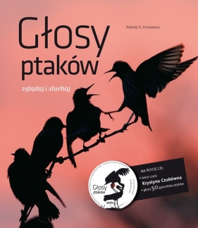 Głosy ptaków z płytą CD - Kruszewicz Andrzej G.<br />