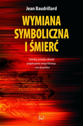 Wymiana symboliczna i śmierć - Baudrillard Jean