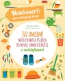  Montessori: sam odkrywaj świat. Już umiem! Moja pierwsza książka do nauki