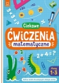 Ciekawe ćwiczenia matematyczne. Klasy 1-3. Zestaw zadań utrwalających zdobytą wiedzę - Bogusław Michalec