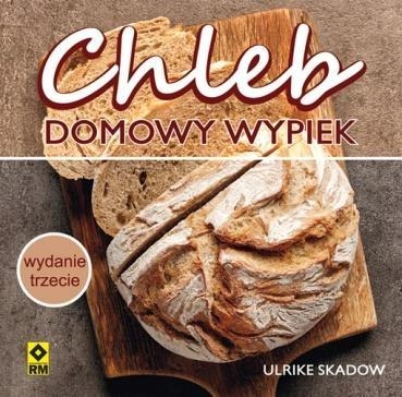 Chleb. Domowy wypiek w.2017