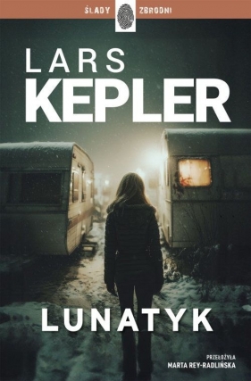 Lunatyk. Cykl Joona Linna. Tom 10 - Lars Kepler