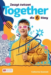 Together. Szkoła podstawowa. Klasa 6. Zeszyt ćwiczeń - Katherine Stannett