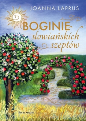 Boginie słowiańskich szeptów - Joanna Laprus-Mikulska