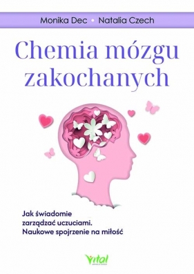 Chemia mózgu zakochanych - Monika Dec