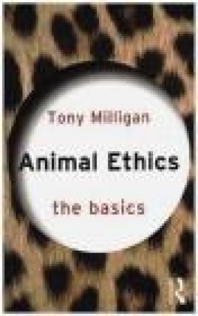 Animal Ethics Tony Miligan