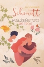 Małżeństwo we troje - Éric-Emmanuel Schmitt