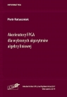 Akceleratory FPGA dla wybranych algorytmów algebry liniowej Ratuszniak Piotr