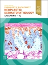 Diagnostic Pathology. Neoplastic Dermatopathology Christine J. Ko, David S.  Cassarino