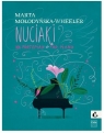 Nuciaki na fortepian Marta Mołodyńska-Wheeler
