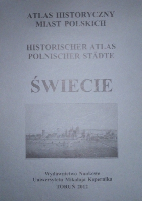 Atlas historyczny miast polskich Świecie - <br />